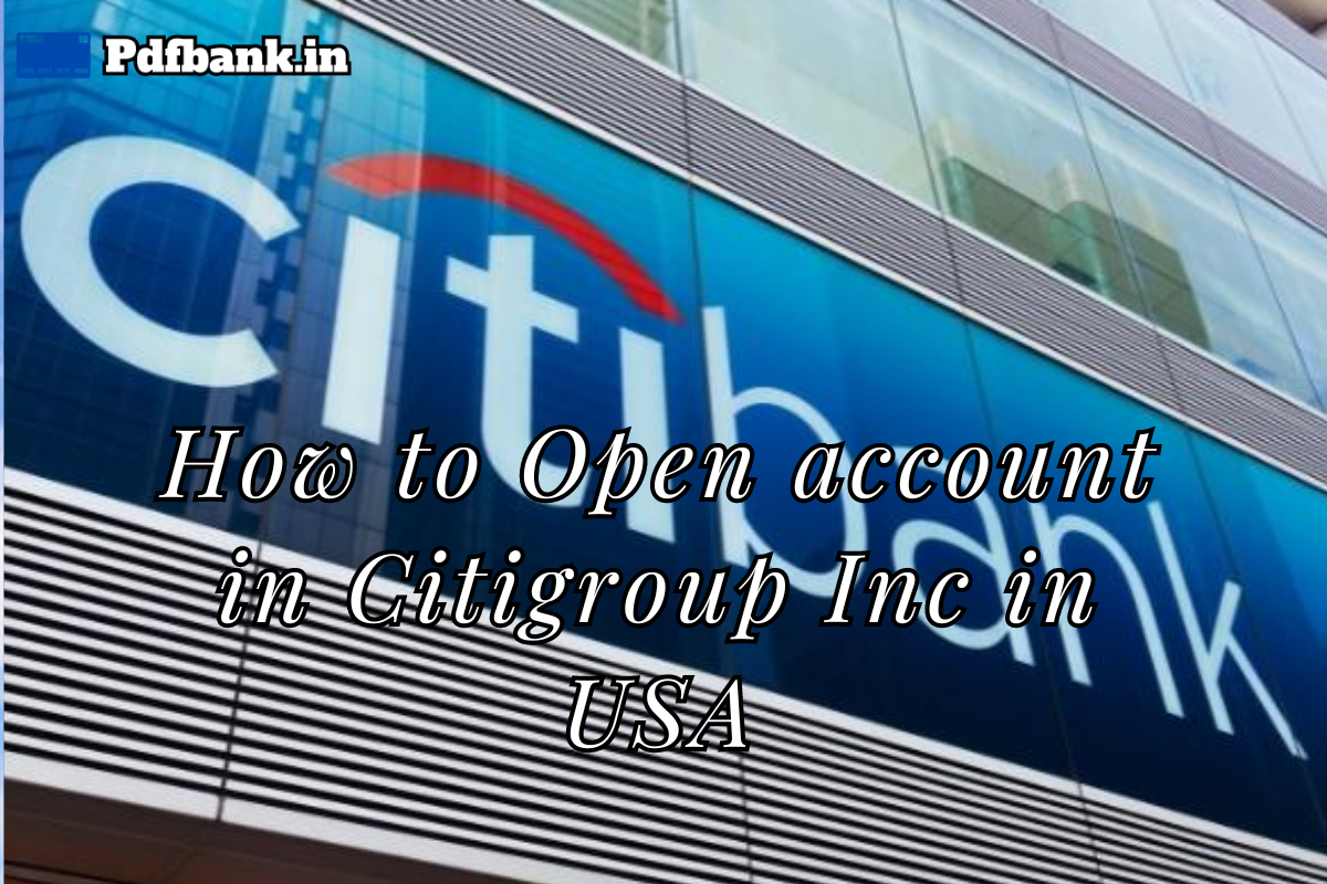 How to Open account in Citigroup Inc in USA