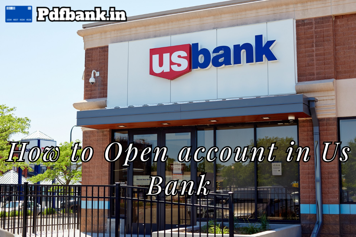 How to Open account in Us Bank