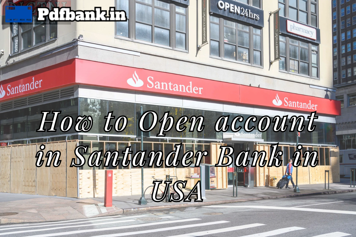 How to Open account in Santander Bank in USA